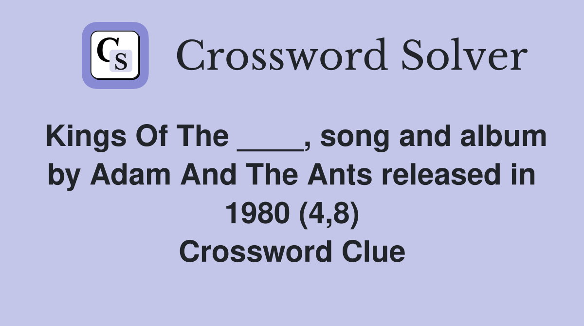 Kings Of The ____, song and album by Adam And The Ants released in 1980